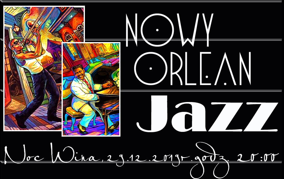 Noc Wina "Nowy Orlean - Jazz" | Tematyczna Kolacja z degustacją win